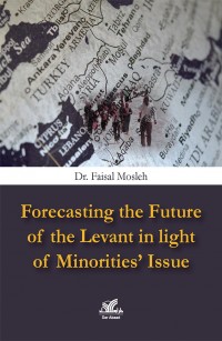 Forecasting the Future of the Levant in light of Minorities' Issue
